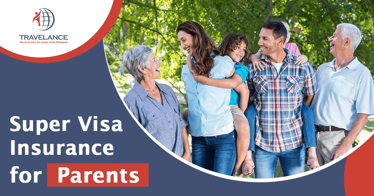 The Ultimate Guide To Super Visa Insurance In Canada